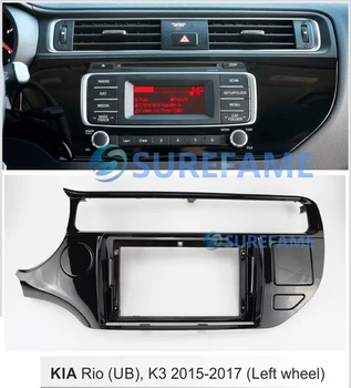 

9 inch Car Fascia Radio Panel for KIA Rio (UB), K3 2015-2017 (Left Wheel) Dash Kit Install Facia Console Bezel Adapter Plate