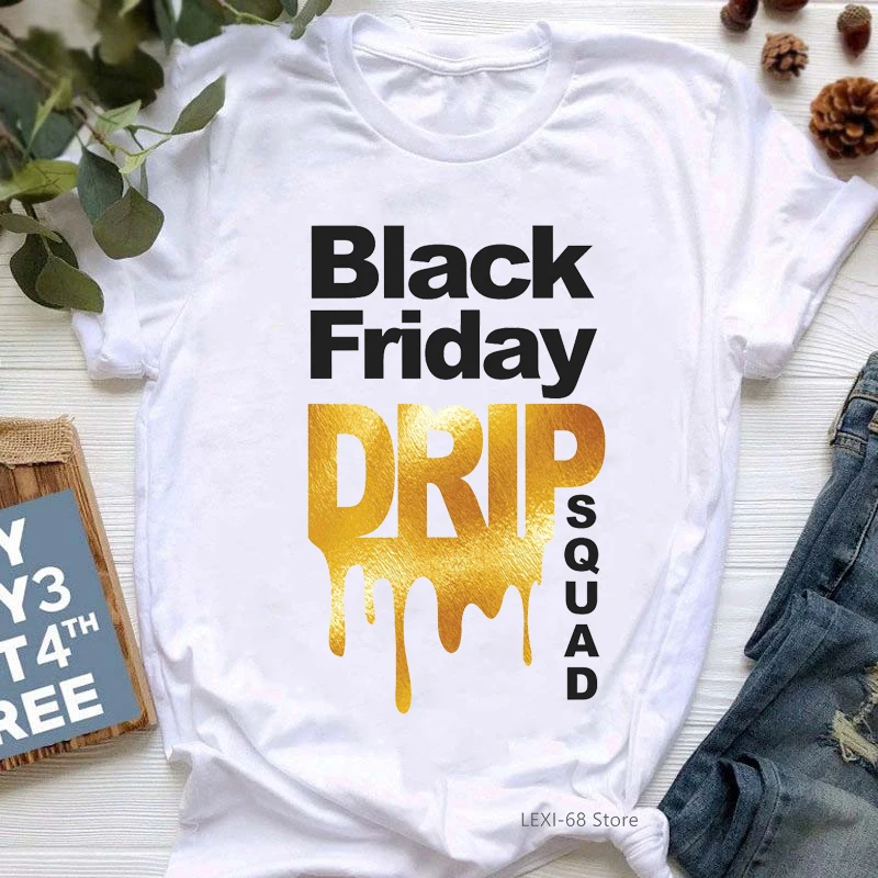 Black Friday Drip Squad Letter Print T-Shirt Abbigliamento Donna Maglietta Dorata Femme Love Birthday Queen T Shirt Top Femminili