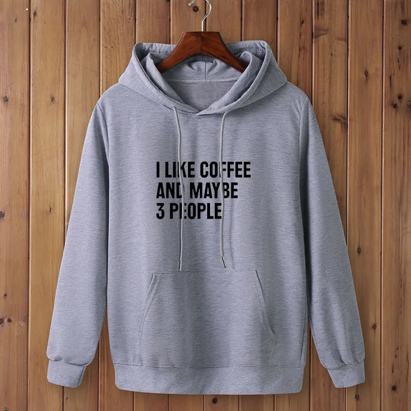 Женские толстовки с принтом «I LIKE COFFEE AND MAYBE 3 люди», повседневный Забавный пуловер для леди, топ с капюшоном, хипстер, Прямая поставка - Цвет: light grey-B