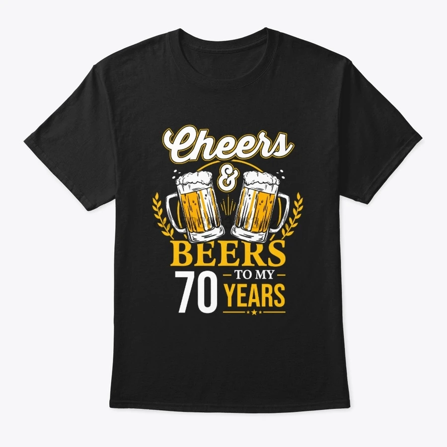 Men T Shirt 70th Birthday Cheers And Beers 70 Years(1) Women T-Shirt |