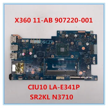 

High quality For X360 11-AB Laptop motherboard 907220-001 CIU10 LA-E341P With SR2KL N3710 CPU 100% working well
