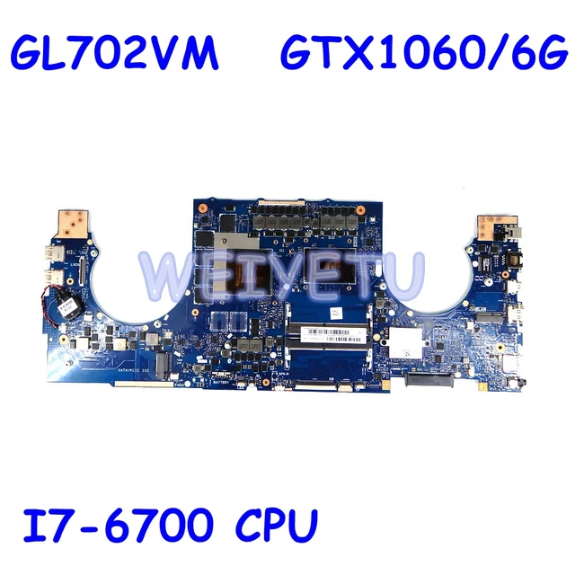 $US $495.58  GL702VM Motherboard For ASUS GL702VM GL702V With Core I7-6700HQ CPU DDR4 GTX1060/6G Laptop Mainboar