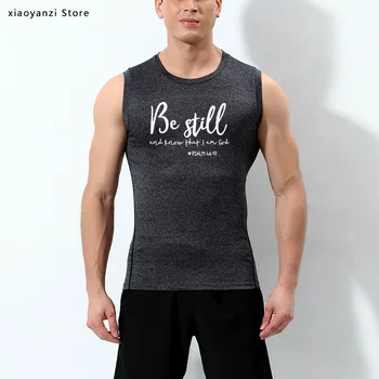 

Be Still And Know That I Am God shirt men sleeveless Religious Christian tank top Casual Summer vest Faith Bible Verse Top-t760