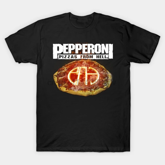 Printed Men T Shirt Cotton tShirt O-Neck Short-Sleeve New Style Pepperoni Pizza from Hell Parody Women T-Shirt |