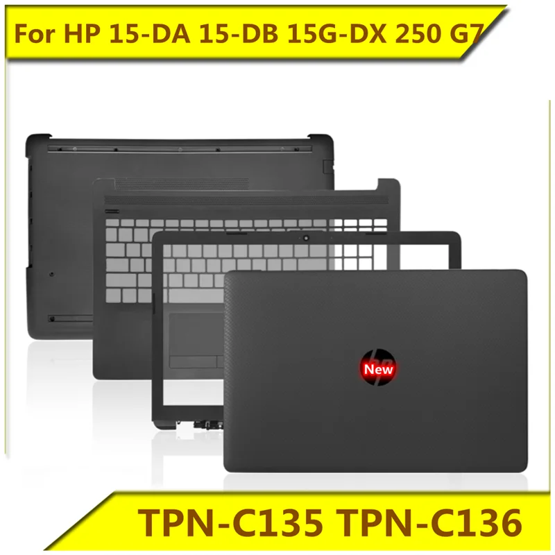 

For HP 15-DA 15-DB 15G-DX 250 G7 TPN-C135 TPN-C136 A Shell B Shell C Shell D Shell Shell New Original For HP Notebook