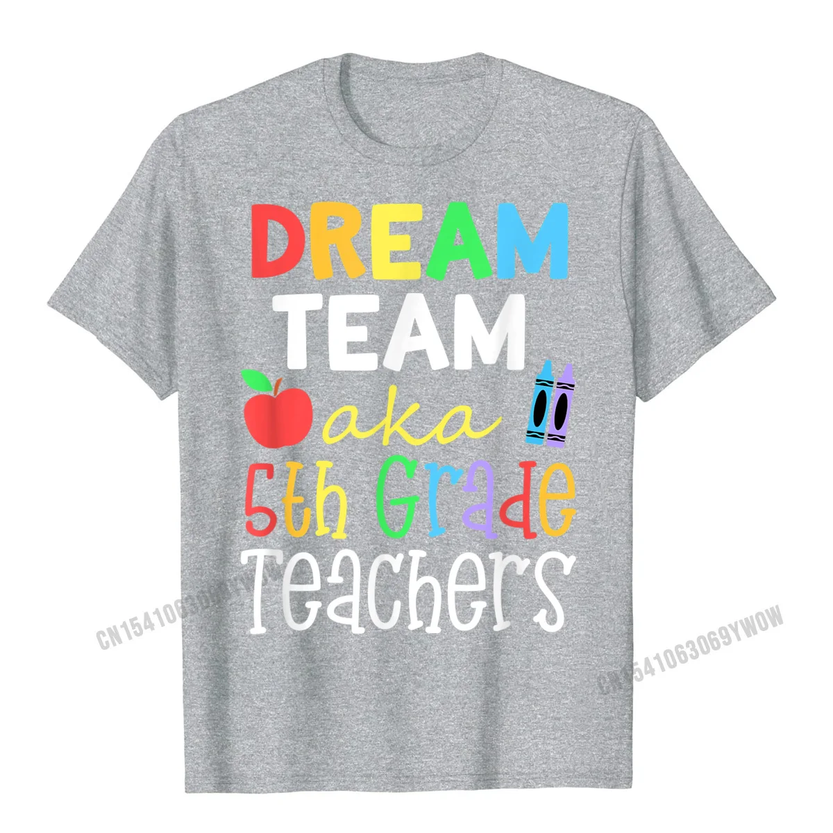 Round Neck Casual 100% Cotton Man Top T-shirts Unique Short Sleeve Tops Shirt Wholesale Casual Tee Shirt Drop Shipping Dream Team AKA 5th Grade Teachers Gift For School Educators T-Shirt__327 grey