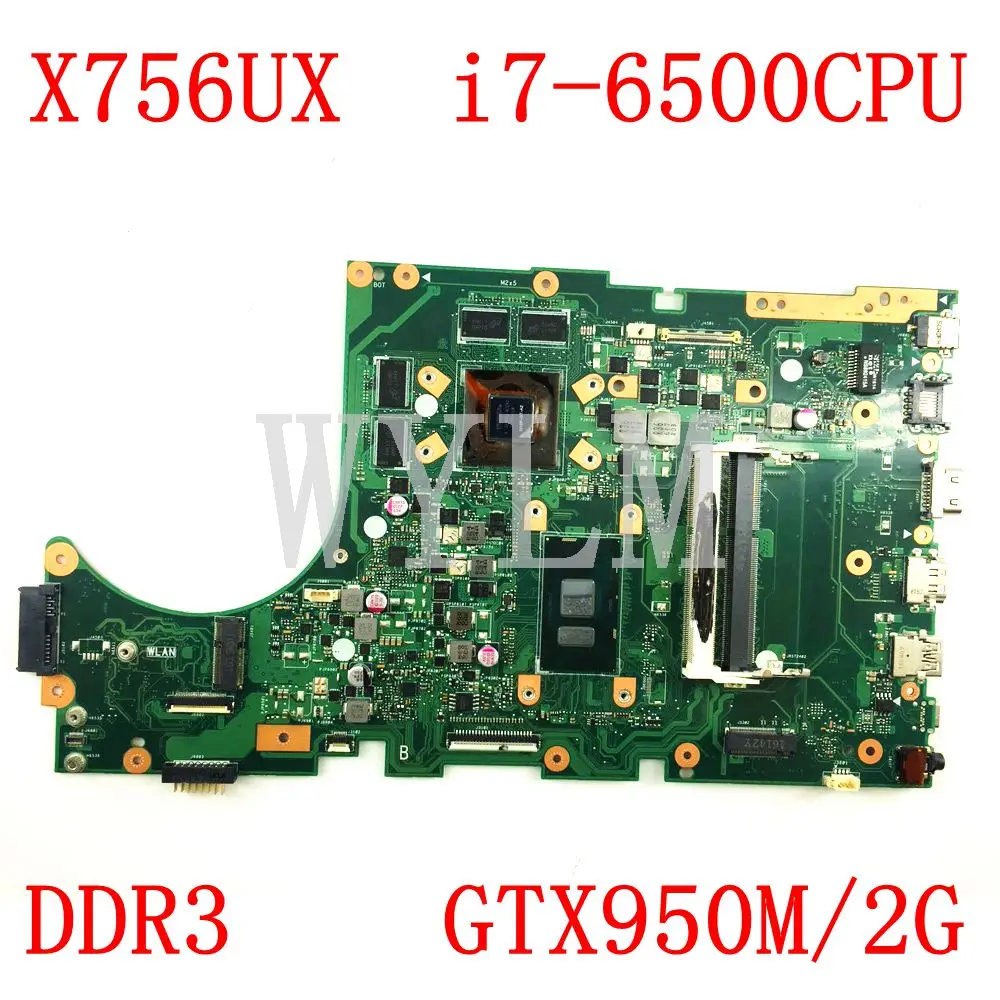 X756UX I7-6500 Процессор GTX950M/2G DDR3 Материнская плата Asus X756U X756UB X756UX X756UJ Материнская плата ноутбука тестирование работы Бесплатная доставка