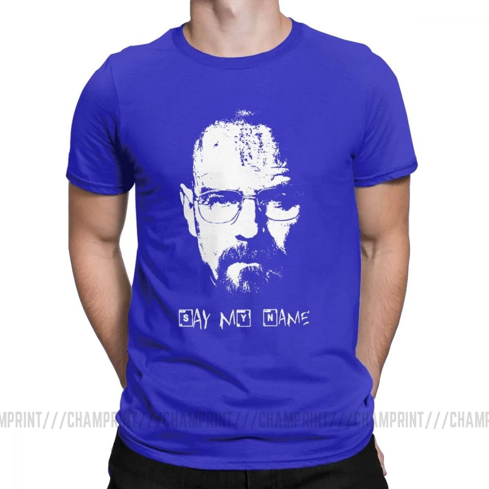 Синий Say My Name Breaking Bad Walter белая футболка для мужчин хлопковая крутая футболка футболки с круглым вырезом одежда с коротким рукавом 4XL 5XL - Цвет: Синий