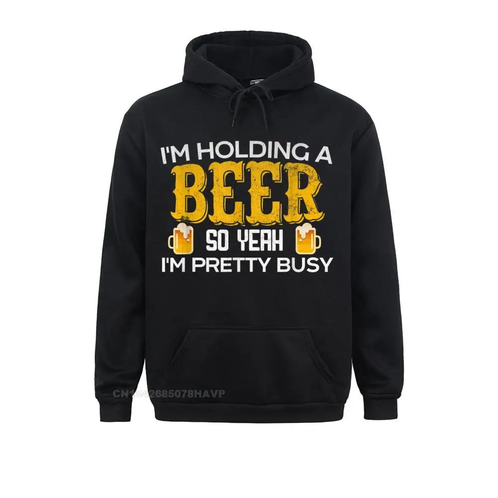 

Long Sleeve Hoodies Summer Women Sweatshirts Funny I'm Holding A Beer So Yeah I'm Pretty Busy Shirt Street Clothes Company