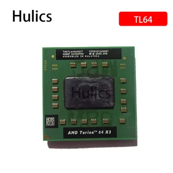 

Hulics Original AMD Turion 64 X2 Mobile TL-64 - TMDTL64HAX5DM TMDTL64HAX5DC 2.2GHz/Socket S1(S1G1)/Dual-Core TL64 TL 64 CPU