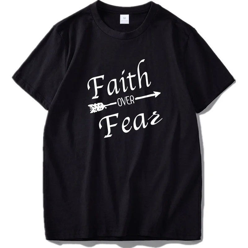 

EU Size Faith Over Fear Arrow Picture Christ Simple Faithful Encourage 100% Cotton Soft Personality T Shirt