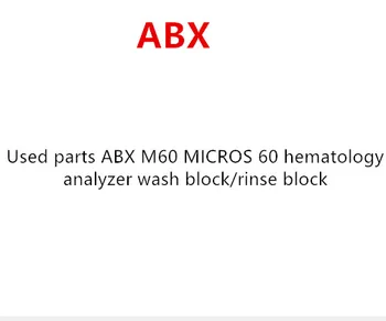 

Used parts ABX M60 MICROS 60 hematology analyzer wash block/rinse block