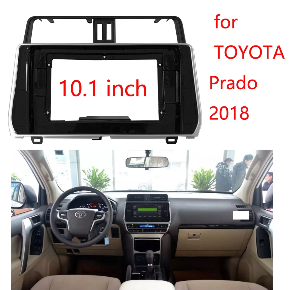 

Car Fascia Dash Trim Kit Installation Facia dashboard Panel car dvd Frame for TOYOTA Prado 2018 for 2DIN 10 Inch Radio Player