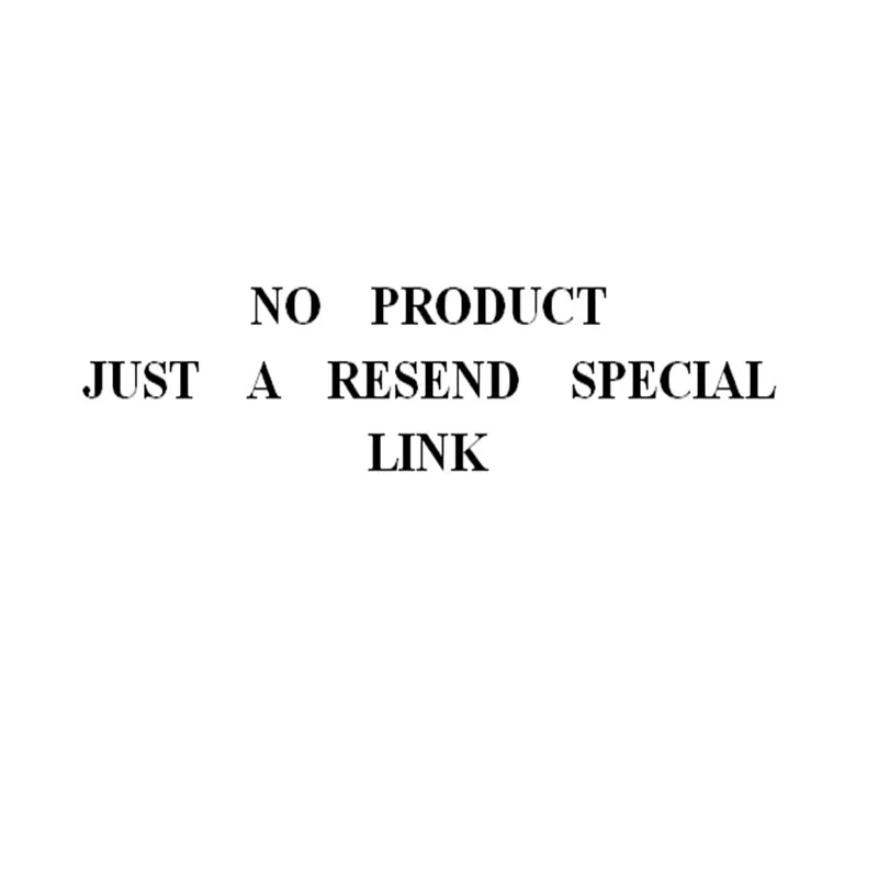 

Resend Special Link!!!Please Contact Customer Service Before Purchasing, Otherwise It Will Not Send Any Products.Thanks