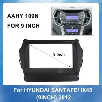

9 Inch 2din Car Radio Multimedia fascia For HYUNDAI SANTA FE IX45 2012 Stereo Panel Dash Mount Installation Car DVD Bezel Frame