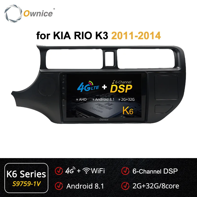 S9759-1 K6 Ownice Android 9,0 автомобильный dvd-плеер k3 k5 k6 для Kia RIO K3 2011 2012 2013 4G LTE 360 Panorama DSP SPDIF Автомагнитола gps Navi - Цвет: S9759-1 K6