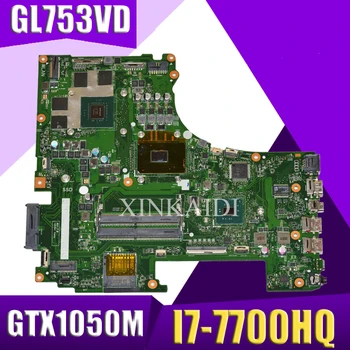 

XinKaidi ROG GL753VD Laptop motherboard for ASUS GL753VD GL753E GL753V GL753 Test original mainboard I7-7700HQ GTX1050M-4G