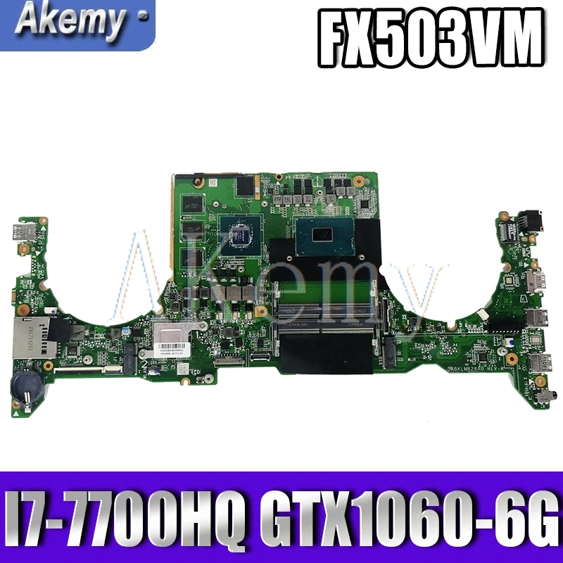 DA0BKLMBAB0 материнская плата для ноутбука ASUS TUF Gaming FX503VM тест оригинальная материнская плата I7-7700HQ GTX1060-6G