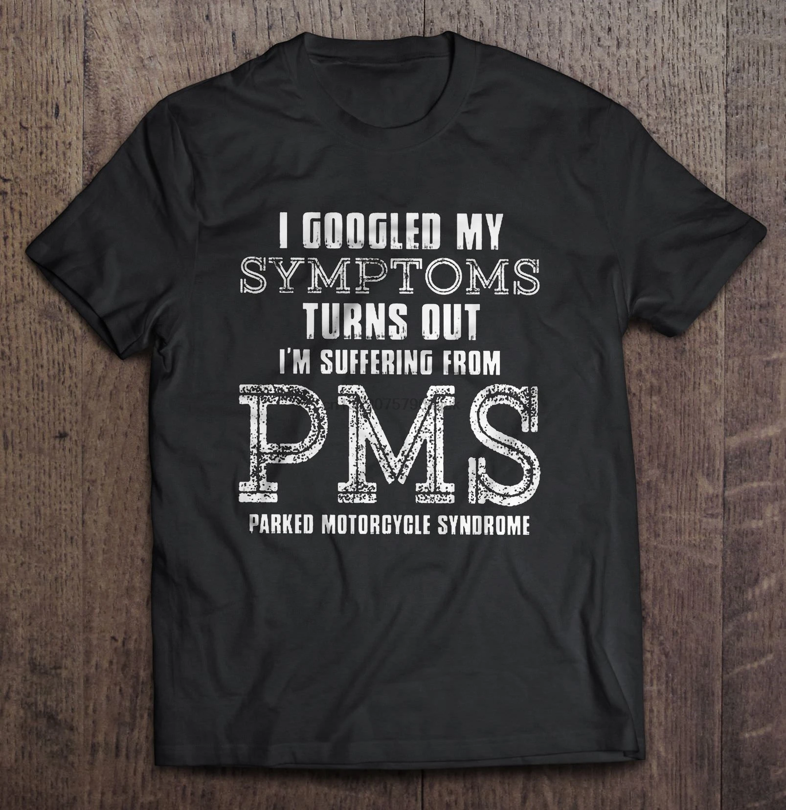Мужская футболка с надписью I Googled My proceds Turn Out I'm thanking of PMS parated Motorcycle Syndrome Women t-shirt |