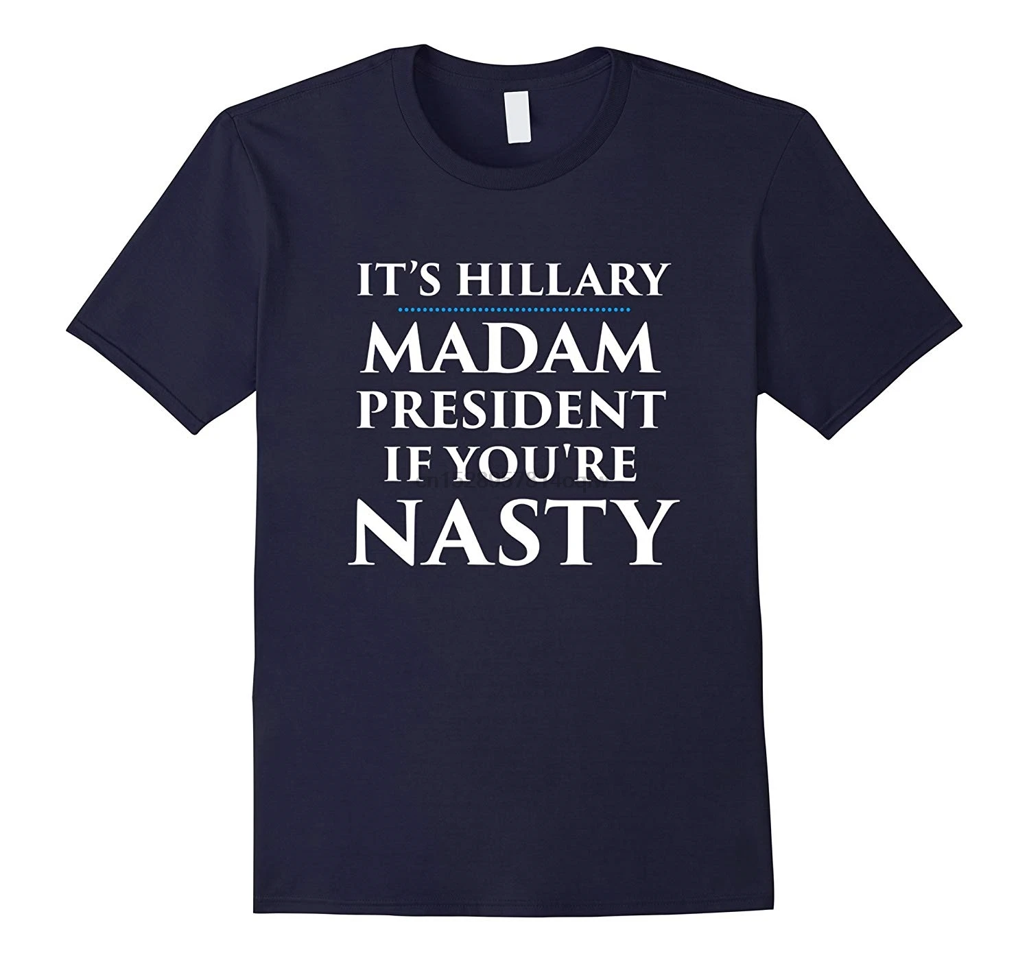 Мужская футболка с надписью &quotNasty woman&quot MadaM President t-shirt-RT женские футболки | одежда