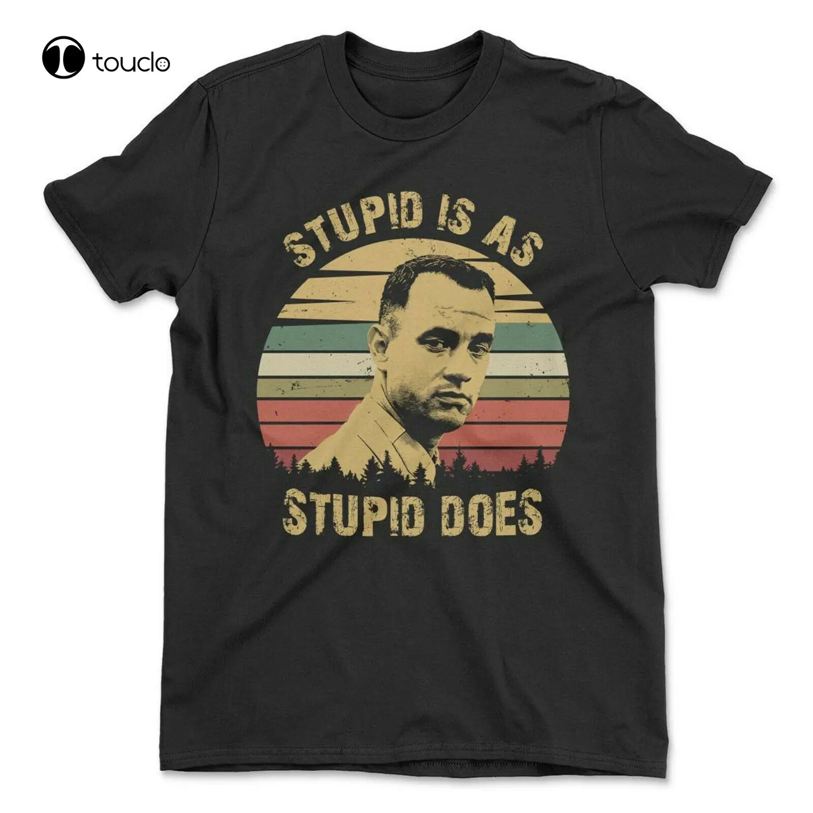 

Stupid Is As Stupid Does Vintage Retro Quotes Shirt, Men And Women T-Shirt