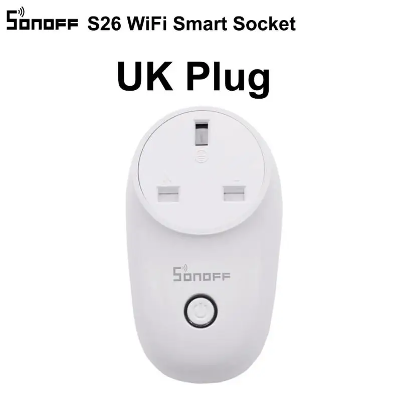 S26 UK Sonoff S26 BR/IL/IT/CH/EU версия Wi-Fi Smart Plug переключатель дистанционного управления на телефоне через поддержку Google Home Alexa - Комплект: S26 UK