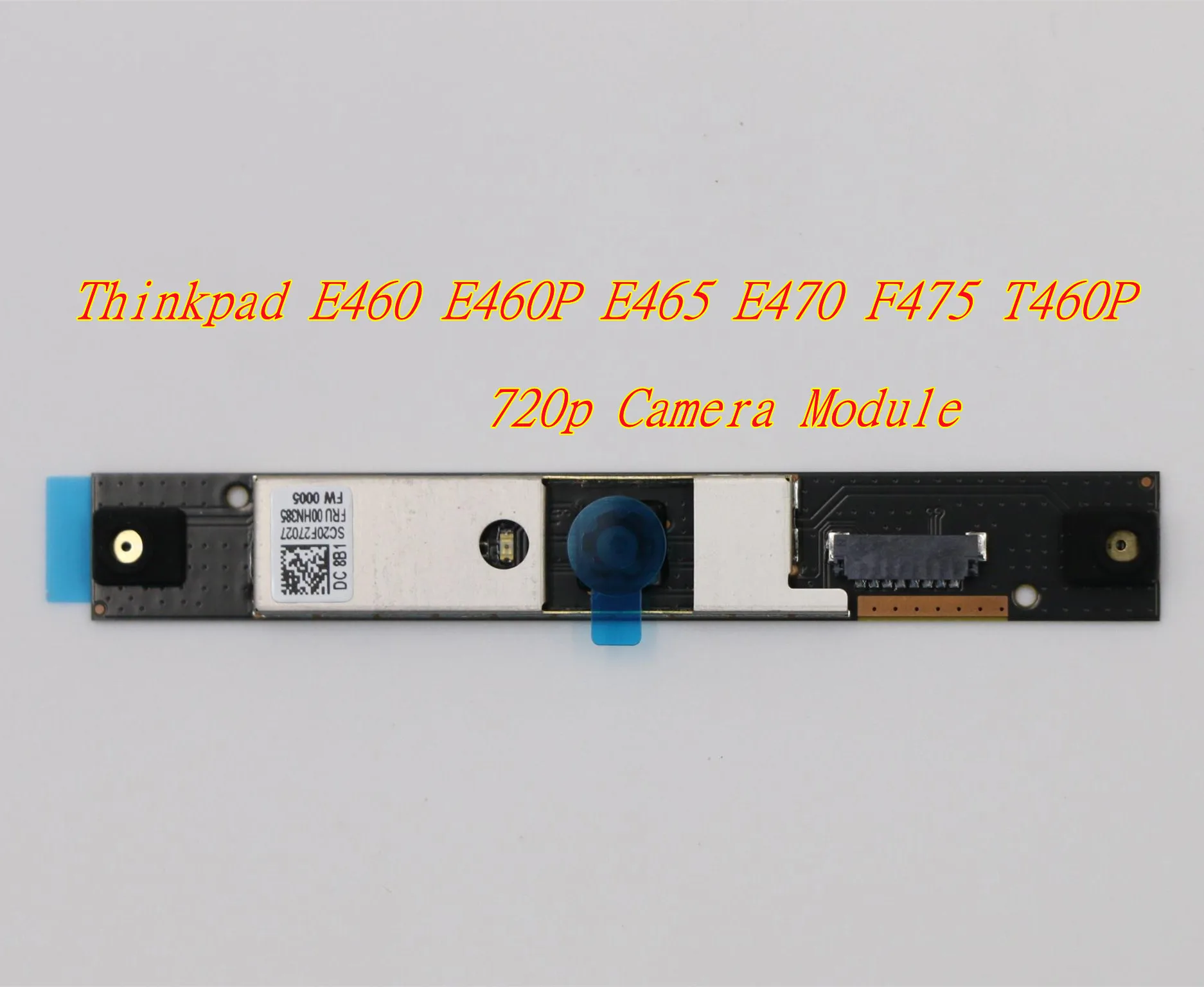 

Оригинальный модуль камеры 720p для Lenovo Thinkpad E460 E460P E465 E470 F475 T460P 00HN338 00HN385 00HN387 00HN340 00HN365 00HN339