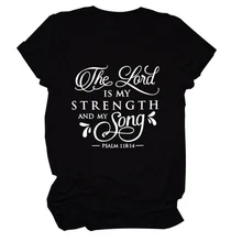 

The Lord Is My Strength Print Women T Shirt Short Sleeve O Neck Loose Women Tshirt Ladies Tee Shirt Tops Clothes Camisetas Mujer