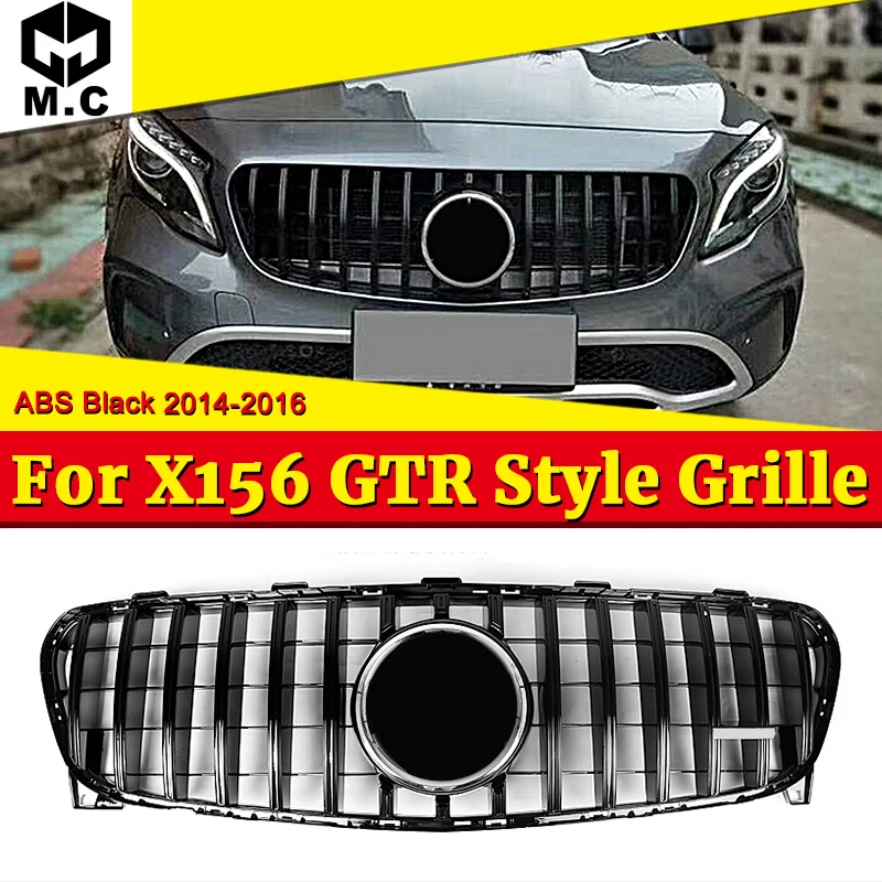 

For MercedesMB GLA X156 GTR grille Front grill ABS Black GLA-Class GLA180 200 250 GLA45 Sports Look Grills Without Sign 2014-16