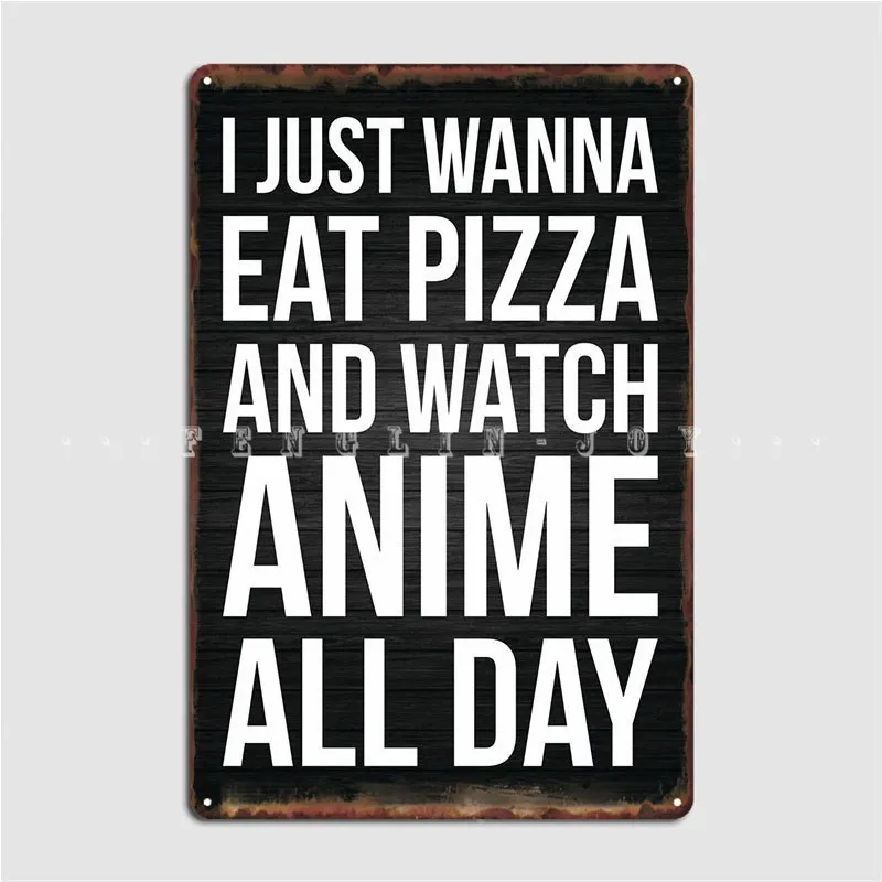 

Eat Pizza And Watch Anime Metal Plaque Poster Club Bar Create Club Poster Tin Sign Posters