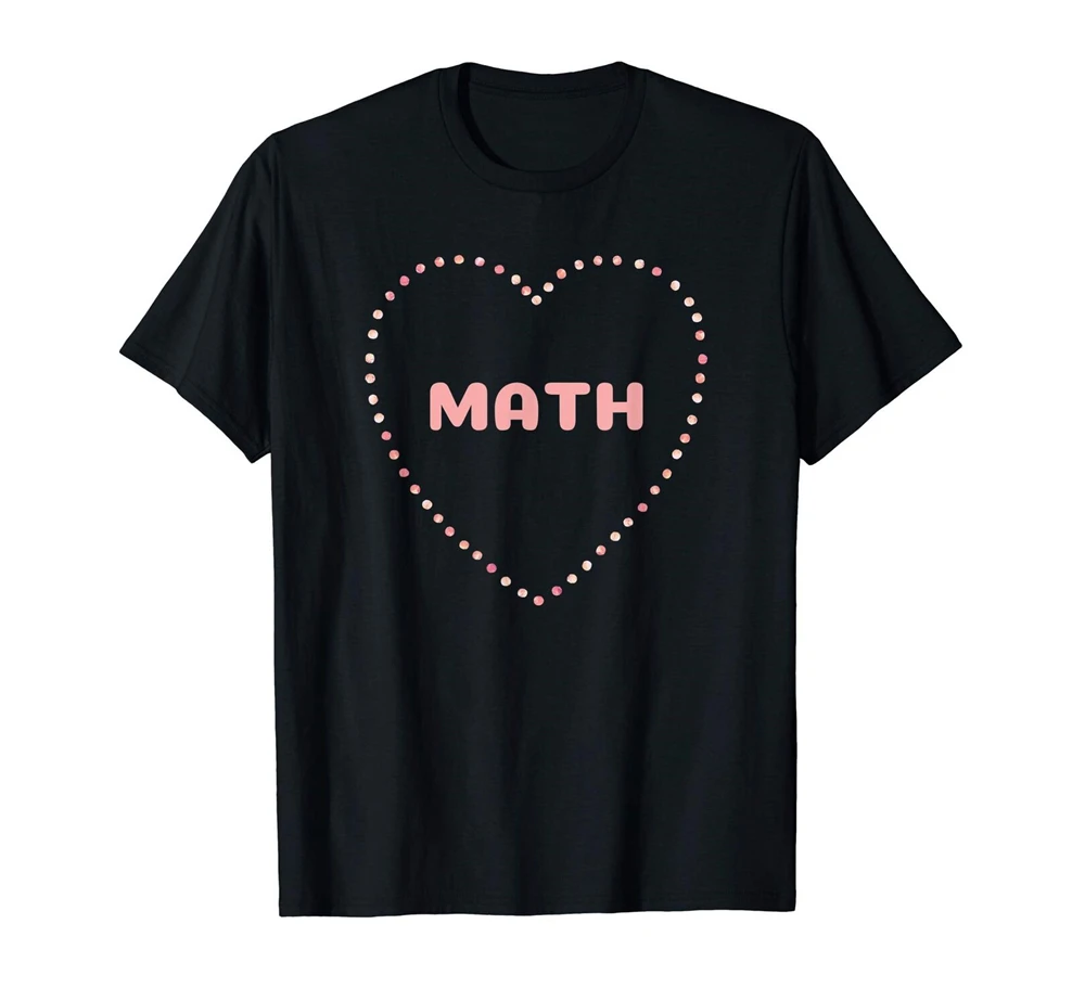 

I Love Math Mathematician Knowledge Scientific Black T-Shirt S-3Xl New Unisex Funny Tops Tee Shirt