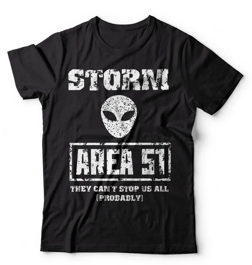 

Area 51 T-shirt Attack Raid T-shirt They Can't Stop All Of US Tee Shirt 27th 30th 40th 50th Birthday