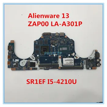 

High quality For Alienware 13 Laptop motherboard ZAP00 LA-A301P With SR1EF I5-4210U CPU N15P-GX-A2 100% working well