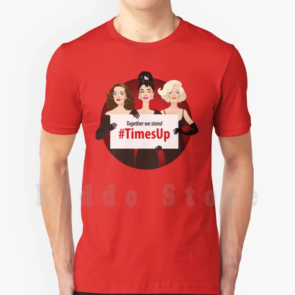 Camiseta de algodón para hombre y mujer, camisa de S-6Xl, We Stand Timesup, Marilyn, Monroe, Bette, Davis, Audrey, Hepburn, feminista, # Timesup