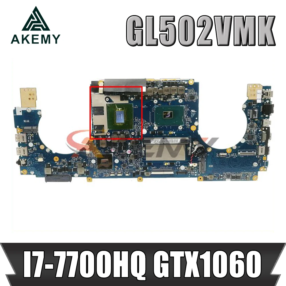 Материнская плата для ноутбука ASUS GL502VM GL502VMK 60NB0DR0 I7-7700HQ 69N10SM40A02 REV: 2 1 SR32Q N17E-G1-A1 GTX1060 и