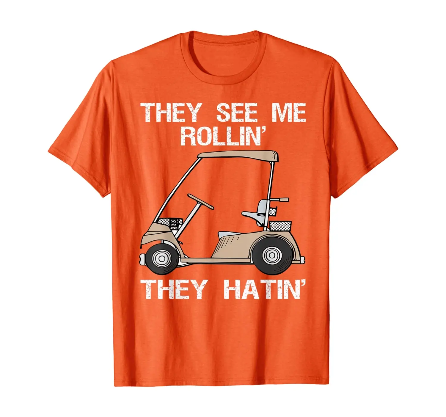 Видят Me Rollin' они Hatin' дизайн-Гольф-кары футболка для гольфистов | Мужская