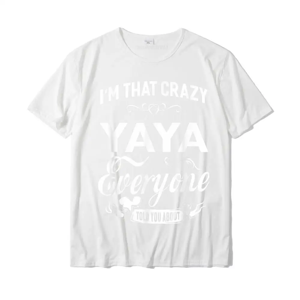 Summer Hip Hop Casual Tops & Tees Crew Neck Father Day 100% Cotton Short Sleeve T Shirts for Male Classic Tops & Tees I'm That Crazy Yaya Grandma Gift Women T-shirt__MZ16816 white