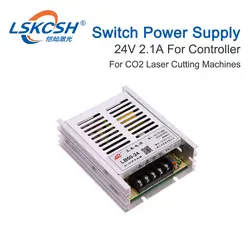LSKCSH высокого качества 24 V переключатель Питание 2.1A для Co2 лазерного контроллера Системы основная плата AWC708C Lite/RDC6442G/S Профессиональный
