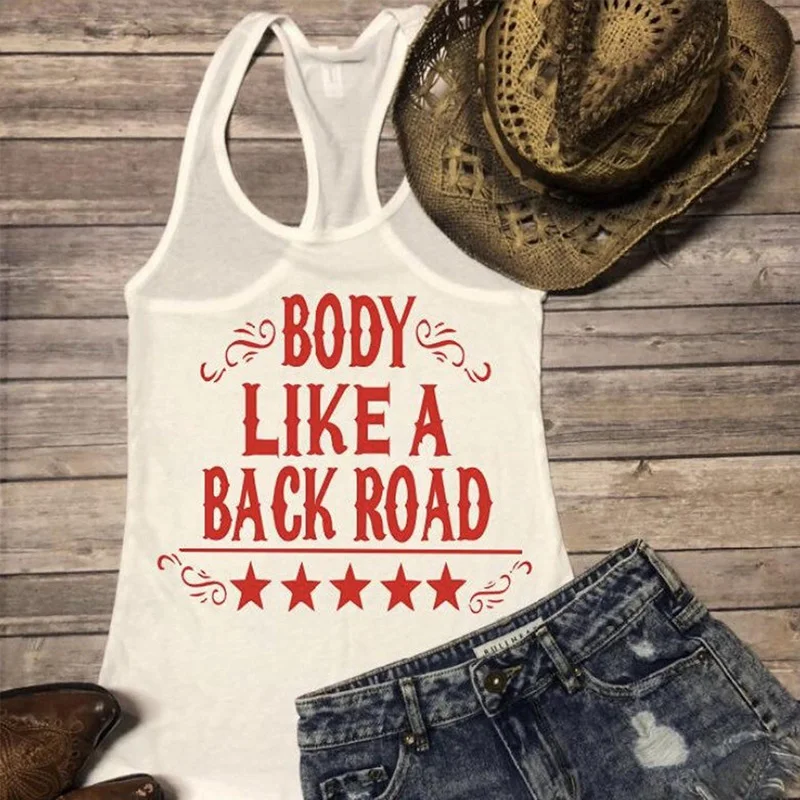 Женский топ на бретелях с надписью Body Like A Back Road, забавные принты с надписями, хлопковый жилет без рукавов, сексуальные топы для девочек, Прямая поставка