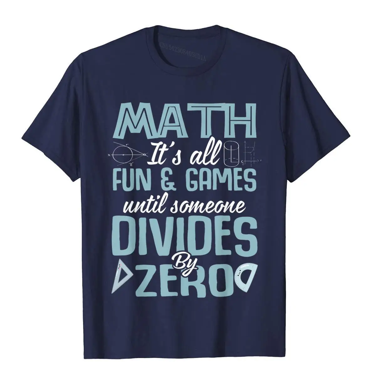 Math It's all Fun and Games until Someone Divides By Zero T-Shirt__B6732navy