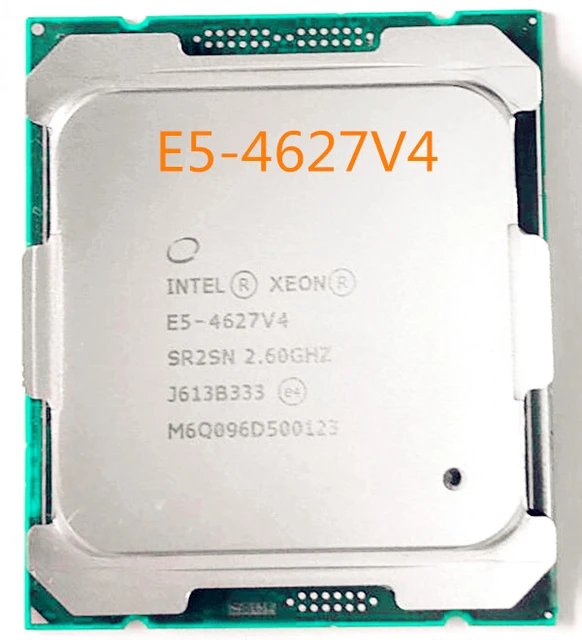 E5-4627V4 Original Intel Xeon E5 4627V4 2.60GHZ 10-Core 25MB SmartCache  135W E5 4627 V4 LGA2011-3 free shipping