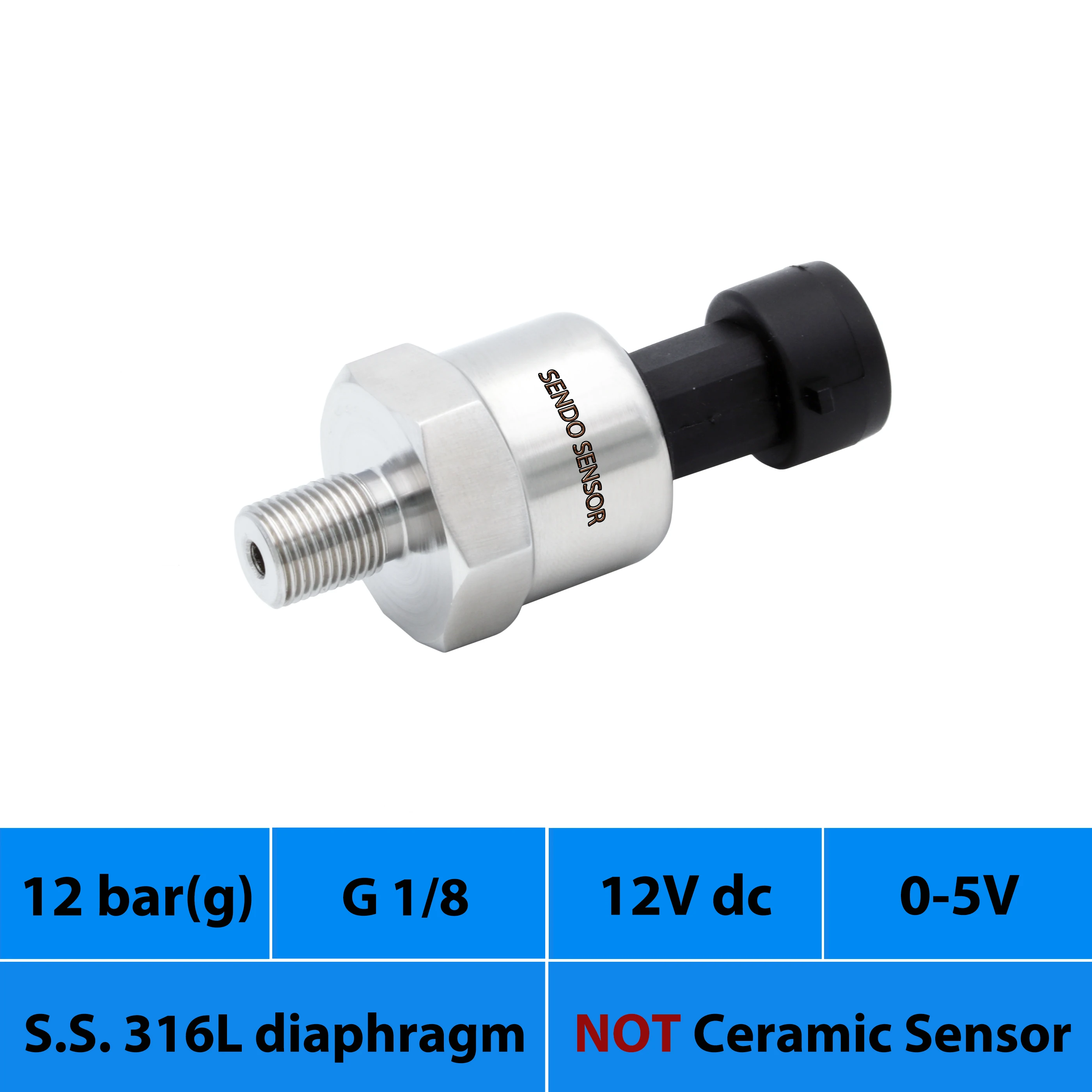 

0 12bar, 1.2mpa gauge, water pressure transmitter, 12V, 24Vdc supply, 0 to 5V output, IP65, thread G 1 8, AISI 316L diaphragm