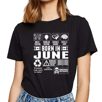 

Tops T Shirt Women born in june Comic Inscriptions Print Female Tshirt
