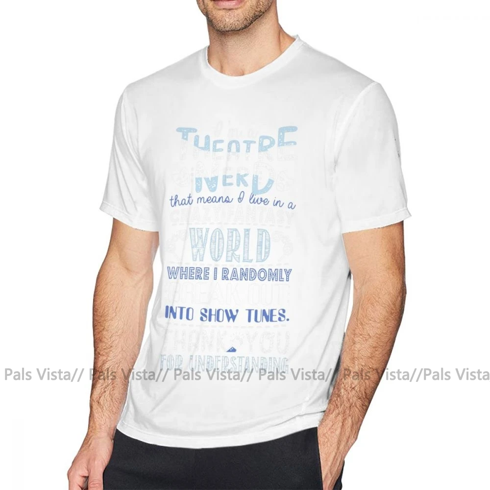 Broadway T Shirt Theatre Nerd Funny Gift For Theatre Lovers T-Shirt 6xl Short-Sleeve Tee Shirt Print 100 Percent Cotton Tshirt - Цвет: Белый