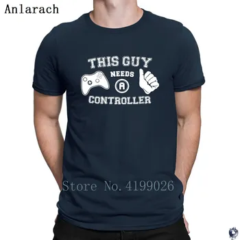 

This Guy Needs A Controller tshirt top tee Personality Family men's tshirt Free Shipping cotton summer tee shirt Classic