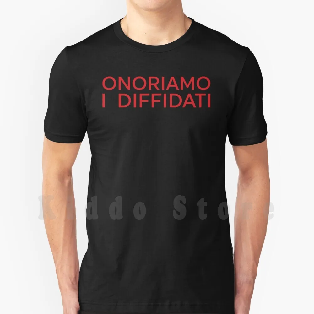Onoriamo I Diffiditi T Shirt Fai Da Te Big Size 100% Cotone Onoriamo I Diffiditi Ultras Casuals Ulas Napoli Ultras Casuals