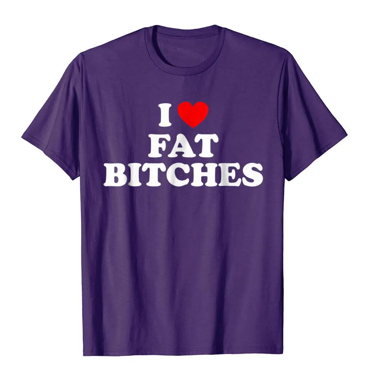 I Love Fat Bitches Funny T-shirt For Adults__A10836purple