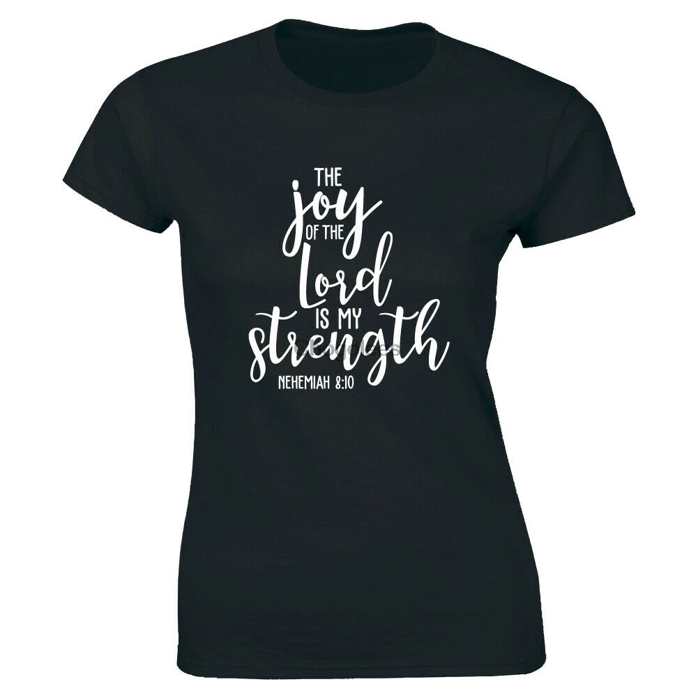 Женская футболка с надписью Joy Of The Lord My Strength nehemпункт 810 | Мужская одежда