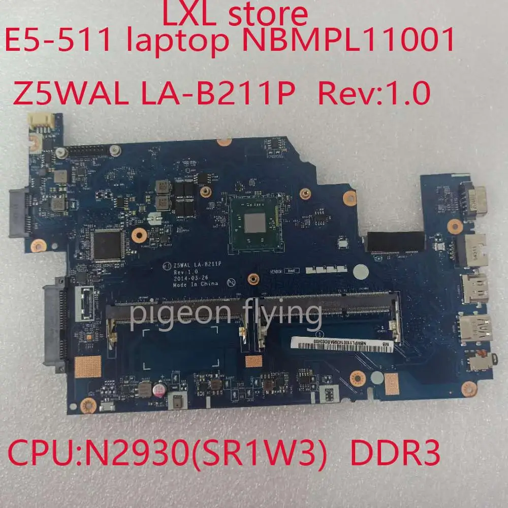 Материнская плата E5-511 для ноутбука Acer Z5WAL LA-B211P Rev: 1 0 NBMPL11001 с ЦП: N2930 DDR3 100% ТЕСТ ОК |