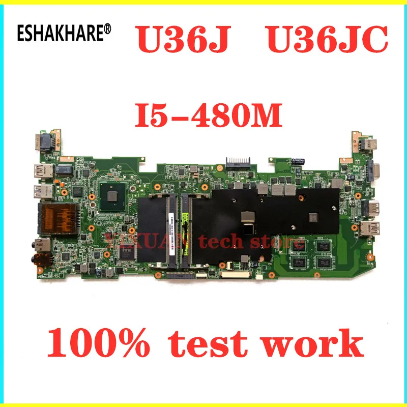 

ESHAKHARE U36JC I5-480M For ASUS U36JC U36J Laptop Motherboard U36JC Mainboard GT310M 1GB N11M-GE2-S-B1 REV 2.0 100% test work